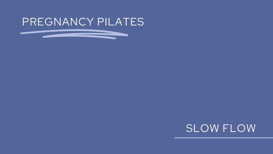 Pregnancy Pilates: Slow Flow